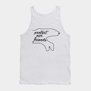 protect our friends - polar bear Tank Top